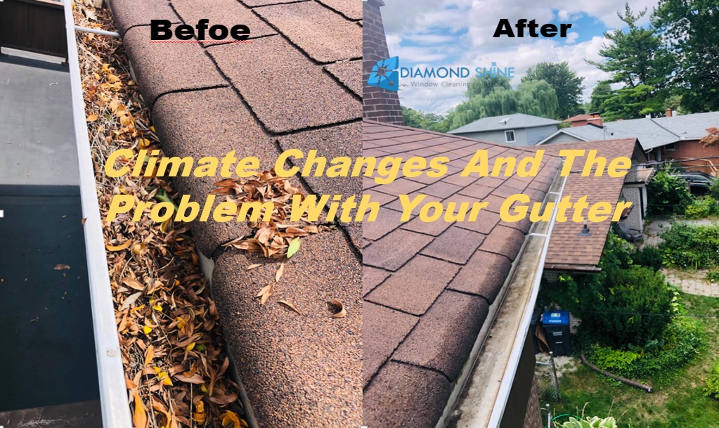 Climate Changes And The Problem With Your Gutter