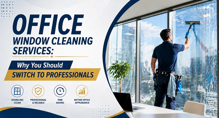 Office Window Cleaning Services: Why You Should Switch to Professionals